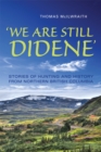 Image for &#39;We Are Still Didene&#39; : Stories of Hunting and History from Northern British Columbia