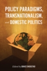 Image for Policy Paradigms, Transnationalism, and Domestic Politics