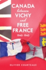 Image for Canada between Vichy and Free France, 1940-1945
