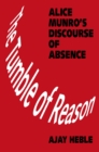 Image for The Tumble of Reason : Alice Munro&#39;s Discourse of Absence