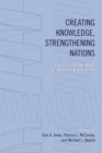 Image for Creating Knowledge, Strengthening Nations