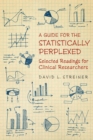 Image for A guide for the statistically perplexed  : selected readings for clinical researchers