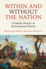 Image for Within and Without the Nation : Canadian History as Transnational History
