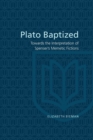 Image for Plato Baptized : Towards the Interpretation of Spenser&#39;s Mimetic Fictions