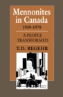 Image for Mennonites in Canada, 1939-1970 : A People Transformed