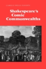 Image for Shakespeare&#39;s Comic Commonwealths
