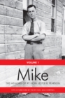 Image for Mike : The Memoirs of the Rt. Hon.Lester B. Pearson, Volume One: 1897-1948