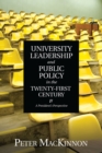 Image for University Leadership and Public Policy in the Twenty-First Century : A President&#39;s Perspective