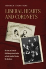 Image for Liberal Hearts and Coronets: The Lives and Times of Ishbel Marjoribanks Gordon and John Campbell Gordon, the Aberdeens