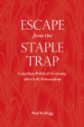 Image for Escape from the Staple Trap: Canadian Political Economy after Left Nationalism