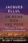 Image for On Being Rich and Poor: Christianity in a Time of Economic Globalization