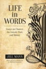 Image for Life in Words: Essays on Chaucer, the Gawain-Poet, and Malory