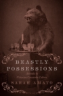 Image for Beastly Possessions : Animals In Victorian Consumer Culture