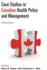 Image for Case Studies in Canadian Health Policy and Management, Second Edition