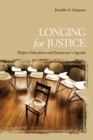 Image for Longing for Justice: Higher Education and Democracy&#39;s Agenda