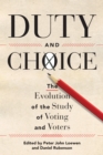 Image for Duty and Choice: The Evolution of the Study of Voting and Voters