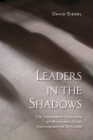 Image for Leaders in the Shadows: The Leadership Qualities of Municipal Chief Administrative Officers