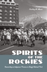 Image for Spirits of the Rockies: Reasserting an Indigenous Presence in Banff National Park