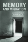 Image for Memory and Migration: Multidisciplinary Approaches to Memory Studies