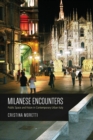 Image for Milanese Encounters: Public Space and Vision in Contemporary Urban Italy