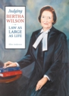 Image for Judging Bertha Wilson: Law as Large as Life