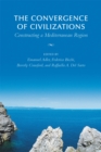 Image for The Convergence of Civilizations: Constructing a Mediterranean Region.