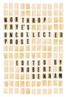 Image for Northrop Frye&#39;s Uncollected Prose
