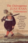 Image for Outrageous Juan Rana Entremeses: A Bilingual and Annotated Selection of Plays Written for This Spanish Age G