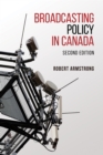 Image for Broadcasting Policy in Canada, Second Edition
