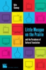 Image for Little Mosque on the Prairie and the Paradoxes of Cultural Translation
