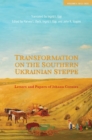 Image for Transformation on the Southern Ukrainian Steppe: Letters and Papers of Johann Cornies, Volume I: 1812-1835