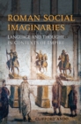 Image for Roman Social Imaginaries: Language and Thought in the Context of Empire