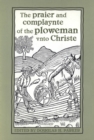Image for praier and complaynte of the ploweman vnto Christe