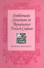 Image for Emblematic Structures in Renaissance French Culture