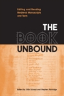Image for The Book Unbound : Editing and Reading Medieval Manuscripts and Texts
