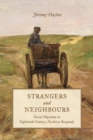 Image for Strangers and Neighbours: Rural Migration in Eighteenth-Century Northern Burgundy