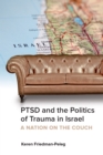 Image for Ptsd And The Politics Of Trauma In Israel : A Nation On The Couch