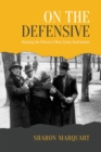 Image for On the Defensive: Reading the Ethical in Nazi Camp Testimonies