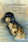 Image for Love&#39;s Refraction: Jealousy and Compersion in Queer Women&#39;s Polyamorous Relationships