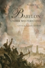 Image for Babylon Under Western Eyes: A Study of Allusion and Myth