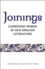 Image for Joinings: Compound Words in Old English Literature
