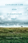 Image for Canadian Law and Indigenous SelfDetermination: A Naturalist Analysis