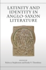 Image for Latinity and Identity in Anglo-Saxon Literature