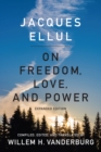 Image for On Freedom, Love, and Power: Expanded Edition
