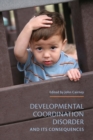 Image for Developmental Coordination Disorder and its Consequences