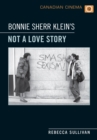 Image for Bonnie Sherr Klein&#39;s &#39;Not a Love Story&#39;