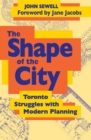 Image for Shape of the City: Toronto Struggles with Modern Planning