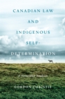 Image for Canadian Law and Indigenous Self-Determination : A Naturalist Analysis