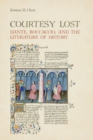 Image for Courtesy Lost : Dante, Boccaccio, and the Literature of History
