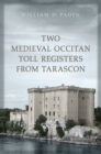 Image for Two Medieval Occitan Toll Registers from Tarascon